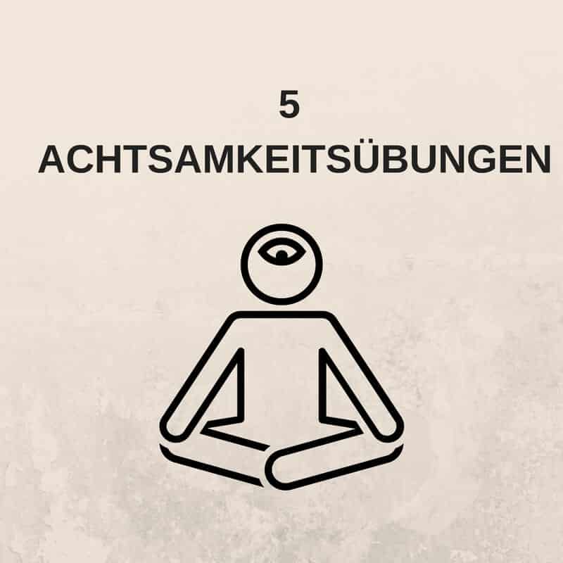 5 Achtsamkeitsubungen Fur Den Alltag Zum Kopieren